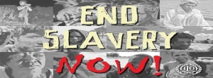 End Slavery Now!
